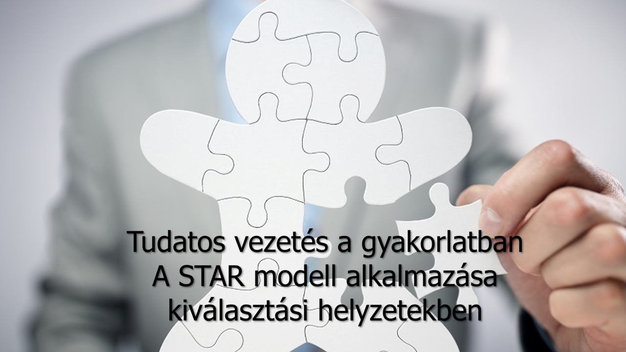 A STAR modell alkalmazása kiválasztási helyzetekben